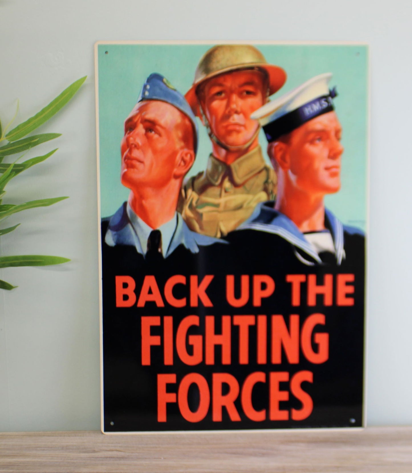 vintage-metal-sign-retro-propaganda-back-up-the-fighting-forcesat Willow and Wine!